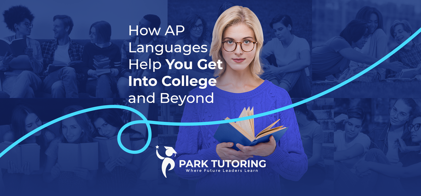 How AP Languages  Help You Get Into College and Beyond